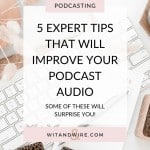 5 expert tips that will improve your podcast audio 2