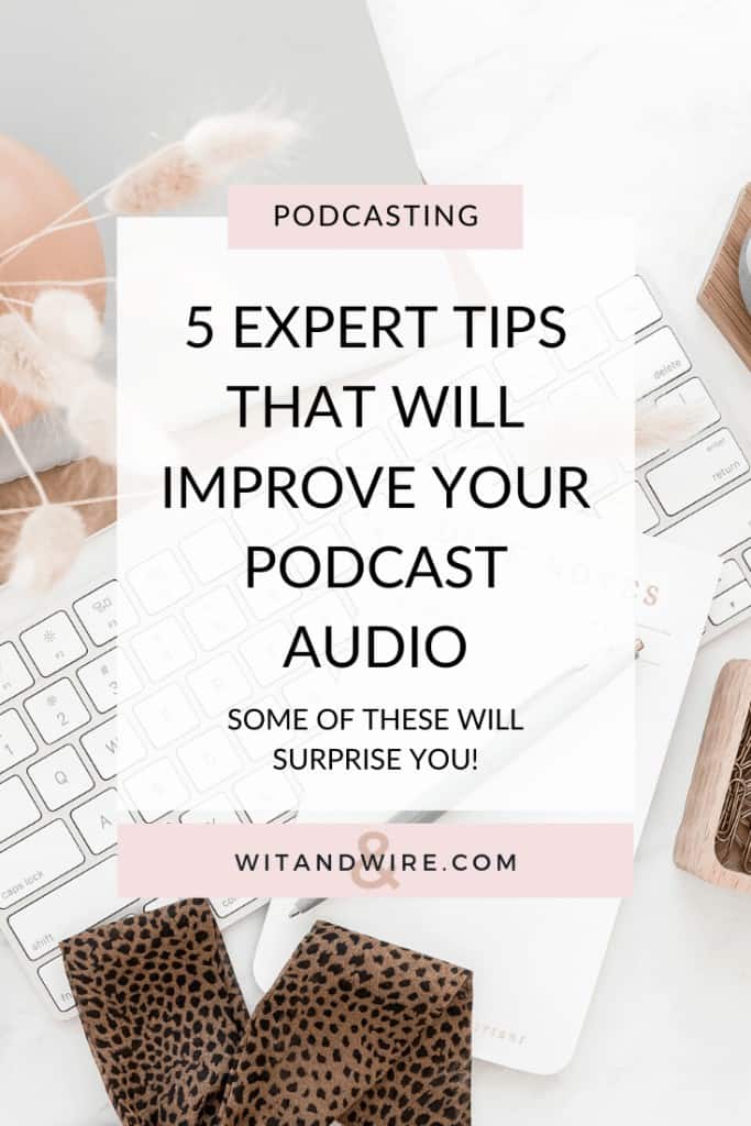 5 expert tips that will improve your podcast audio 4