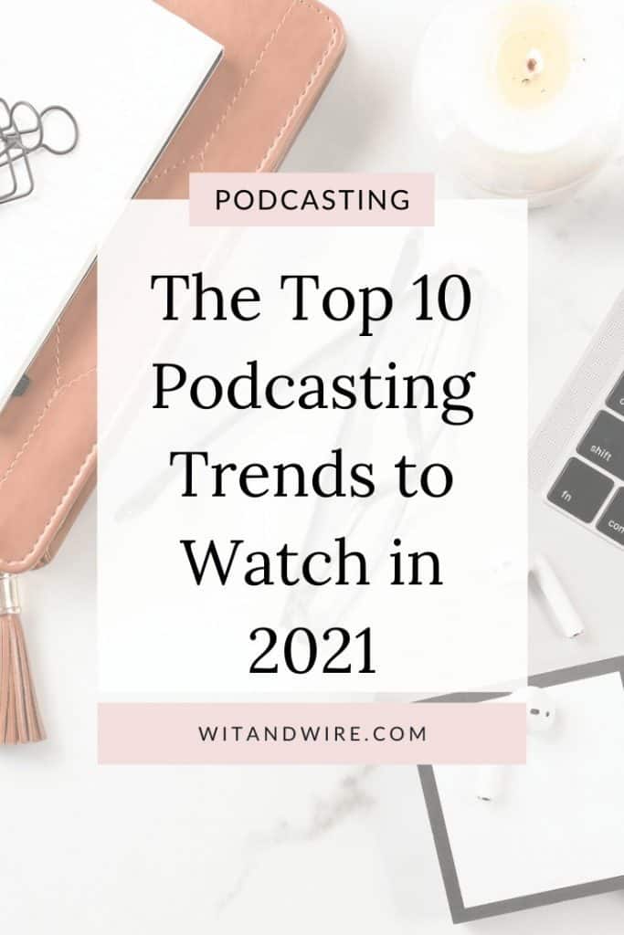 10 podcasting trends to watch in 2021 2