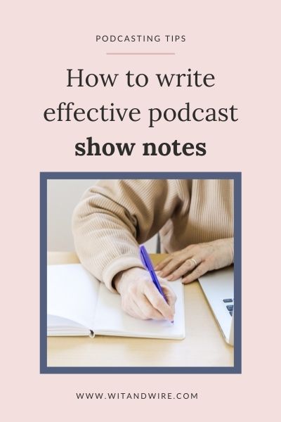 How to write effective podcast show notes 5